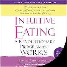 Intuitive Eating Audiobook by Evelyn Tribole MS RD, Elyse Resch MS Intuitive Eating Audiobook by Evelyn Tribole MS RD, Elyse Resch MS